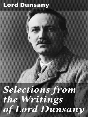 cover image of Selections from the Writings of Lord Dunsany